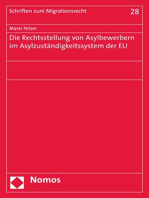 cover image of Die Rechtsstellung von Asylbewerbern im Asylzuständigkeitssystem der EU